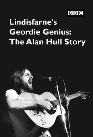 Lindisfarne's Geordie Genius: The Alan Hull Story