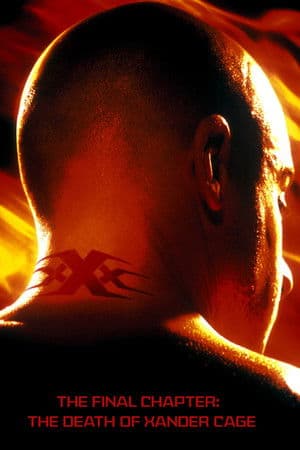 The Final Chapter: The Death of Xander Cage