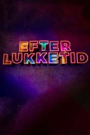 Efter lukketid