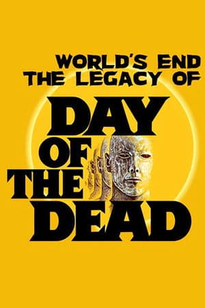 The World's End: The Legacy of 'Day of the Dead'