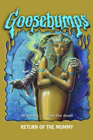 Goosebumps: Return of the Mummy